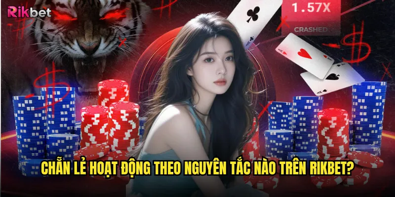 Chẵn lẻ rikbet có thật sự dễ dàng như vẻ ngoài? 2 Chẵn lẻ hoạt động theo nguyên tắc nào trên rikbet?