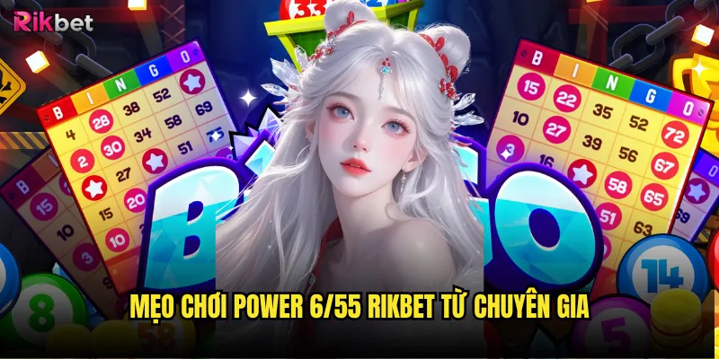 Power 6/55 rikbet có tỷ lệ thắng jackpot cao? 3 Mẹo chơi Power 6/55 rikbet từ chuyên gia